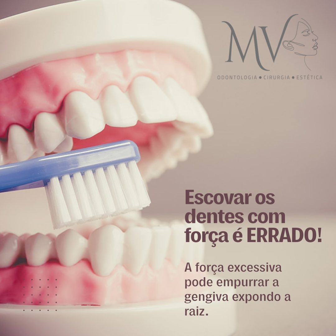 Escovar com força é errado !-Saiba mais